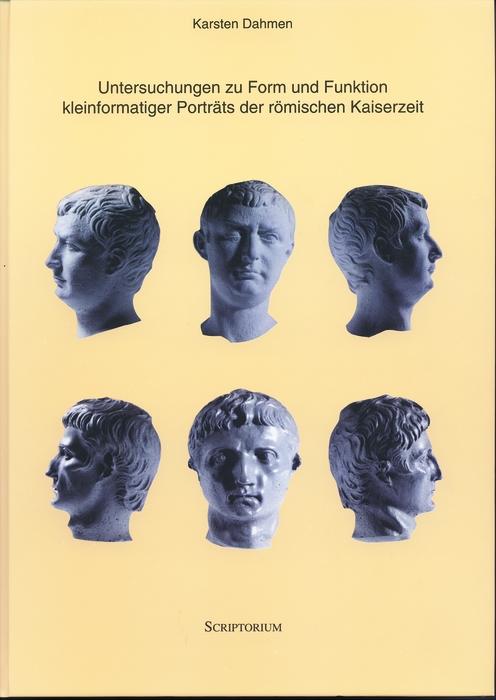 Untersuchungen zu Form und Funktion kleinformatiger Porträts der römischen Kaiserzeit