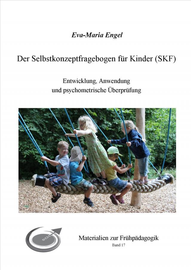 Der Selbstkonzeptfragebogen für Kinder (SKF) Entwicklung, Anwendung und psychometrische Überprüfung