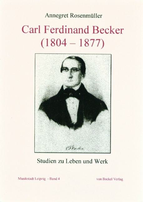 Carl Ferdinand Becker (1804-1877)