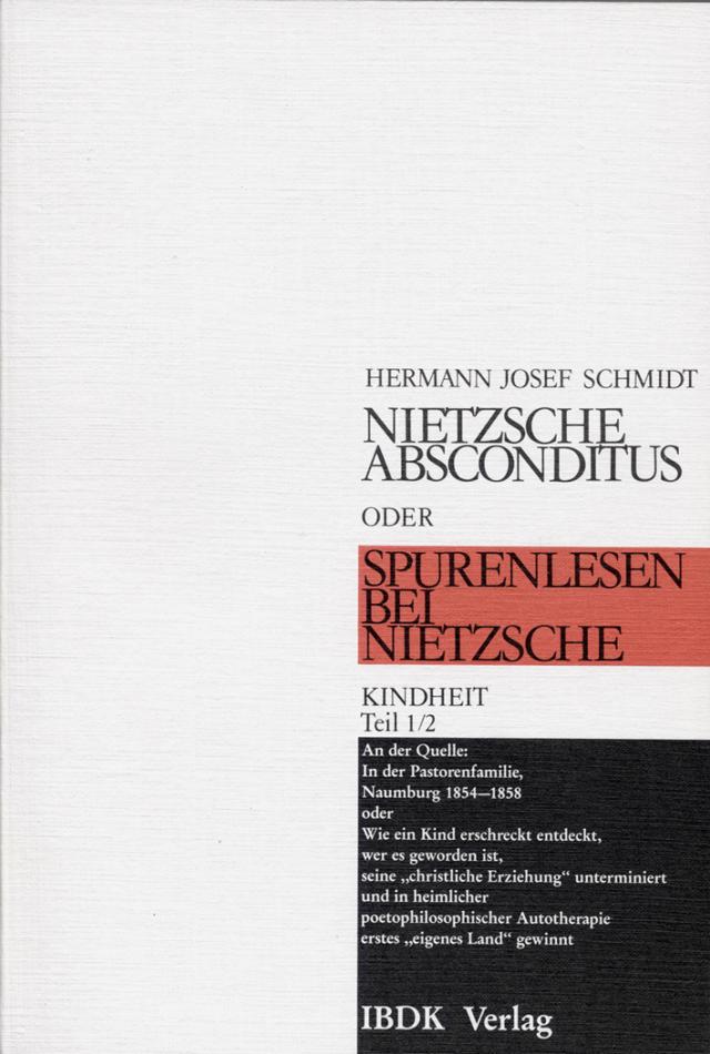 Nietzsche absconditus oder Spurenlesen bei Nietzsche / Kindheit