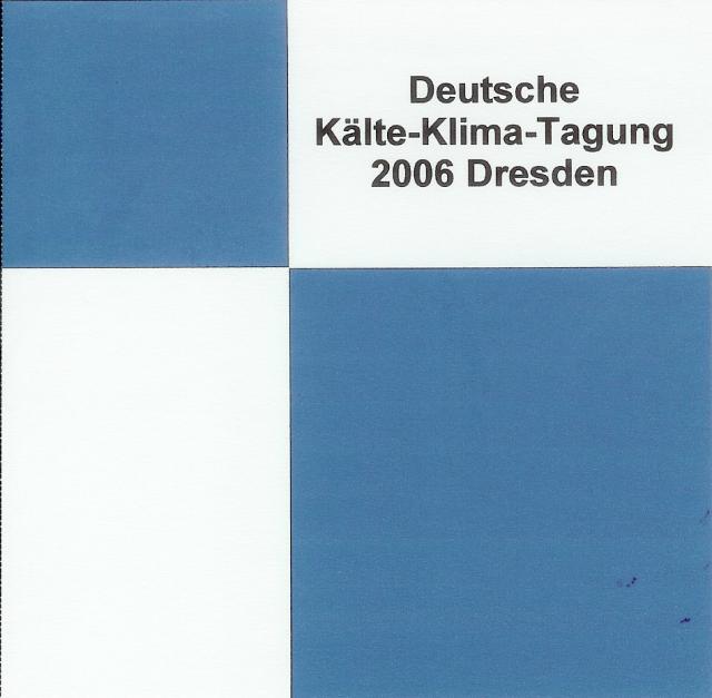 DKV Tagungsbericht / Deutsche Kälte-Klima Tagung 2006 - Dresden