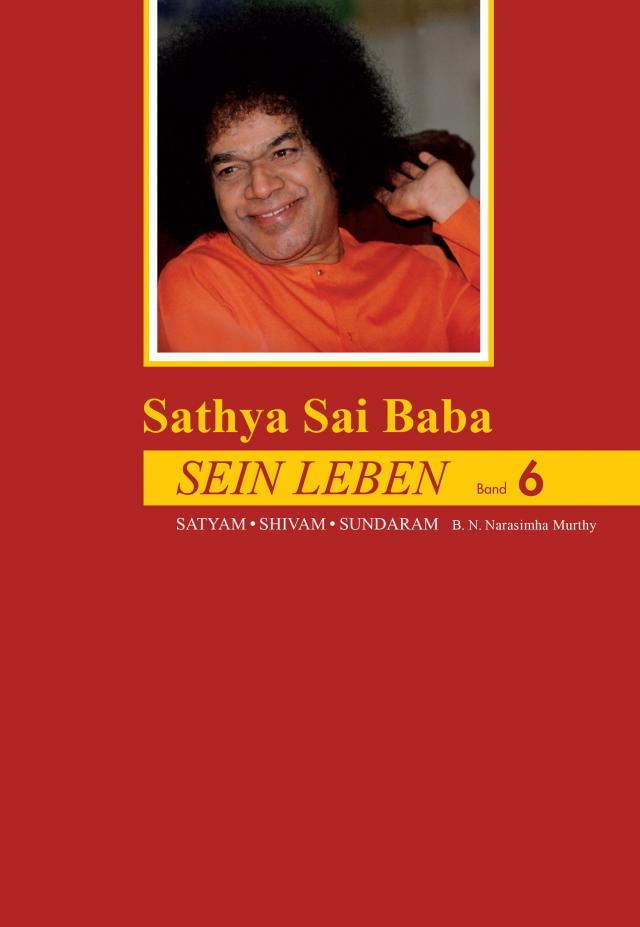 Sathya Sai Baba - Sein Leben Band 6