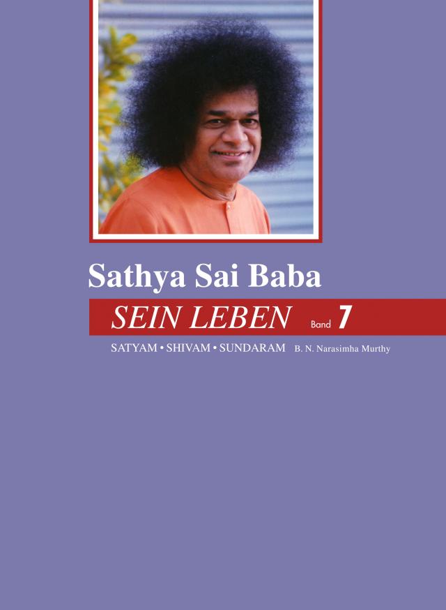 Sathya Sai Baba - Sein Leben Band 7
