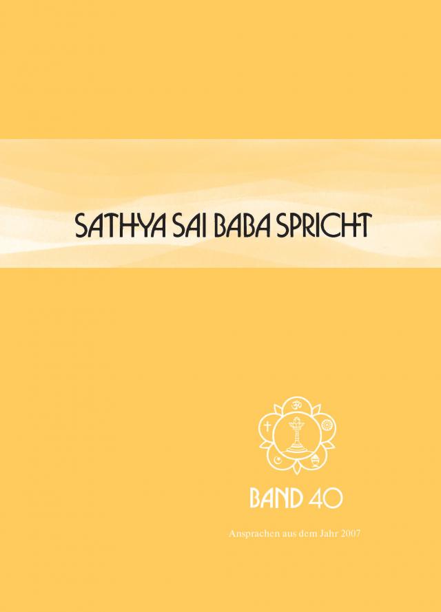 Sathya Sai Baba spricht / Sathya Sai Baba spricht Band 40