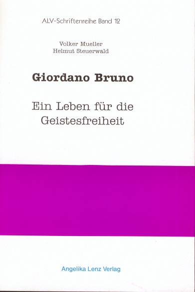 Giordano Bruno - Ein Leben für die Geistesfreiheit