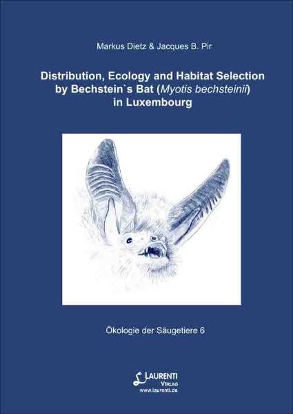 Distribution, Ecology and Habitat Selection by Bechstein`s Bat (Myotis bechsteinii) in Luxembourg