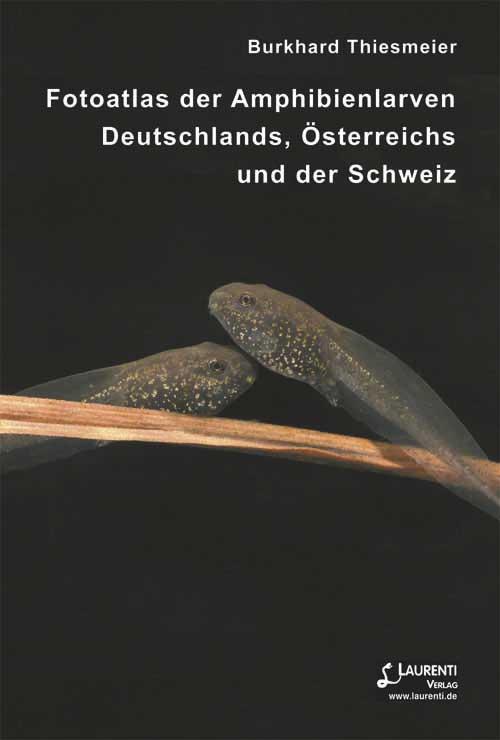 Fotoatlas der Amphibienlarven Deutschlands, Österreichs und der Schweiz