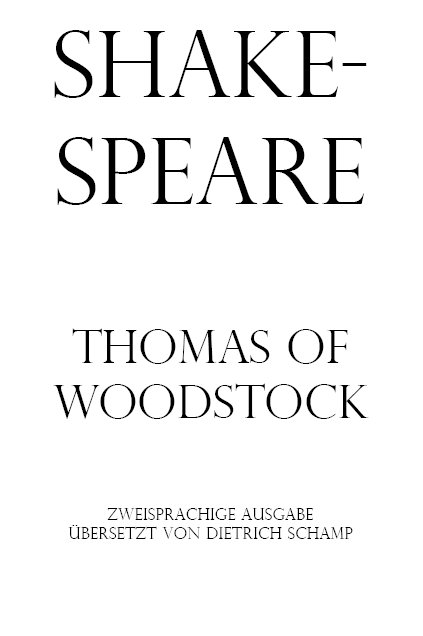 Thomas of Woodstock/ Die Historie von Thomas von Woodstock