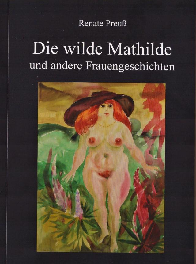 Die wilde Mathilde und andere Frauengeschichten