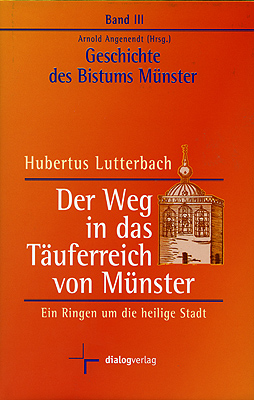 Geschichte des Bistums Münster / Der Weg in das Täuferreich von Münster