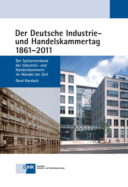 Der Deutsche Industrie- und Handelskammertag 1861 - 2011