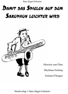 Damit das Spielen auf dem Saxophon leichter wird