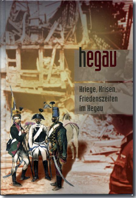 HEGAU Jahrbuch 2014 - Kriege, Krisen, Friedenszeiten im Hegau und am Bodensee