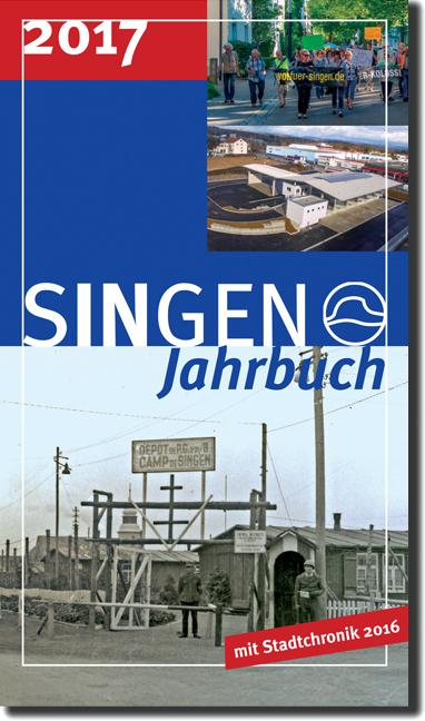 Stadt Singen - Jahrbuch / SINGEN Jahrbuch 2017