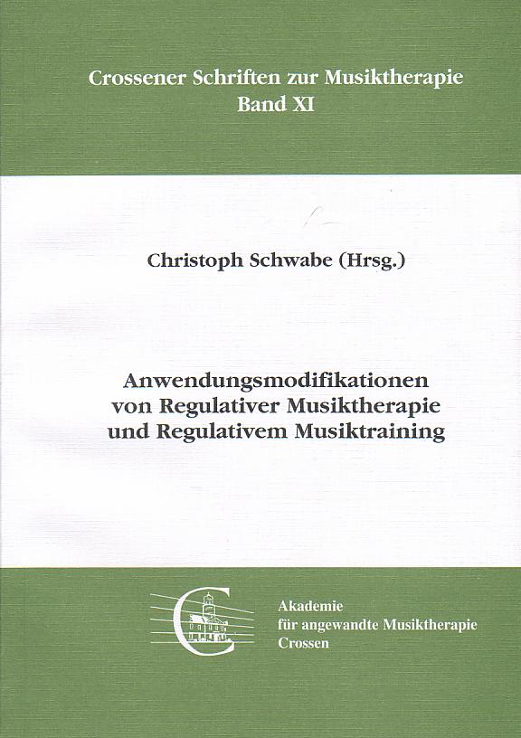 Anwendungsmodifikationen von Regulativer Musiktherapie und Regulativem Musiktraining
