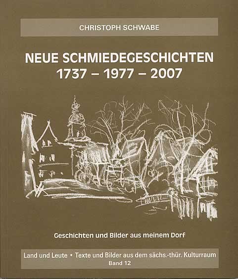 Neue Schmiedegeschichten 1737 - 1977 - 2007