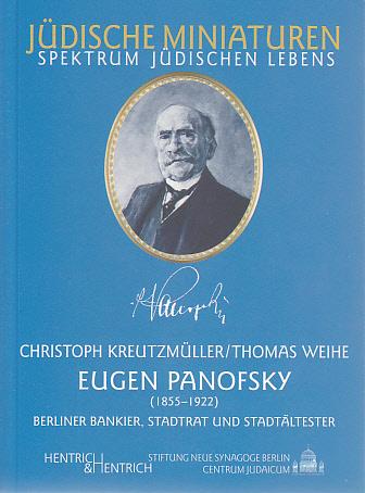 Eugen Panofsky (1855-1922). Berliner Bankier -Stadtrat und Stadtältester