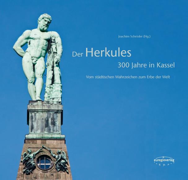 Der Herkules – 300 Jahre in Kassel