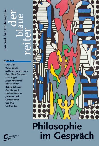Der Blaue Reiter. Journal für Philosophie / Philosophie im Gespräch