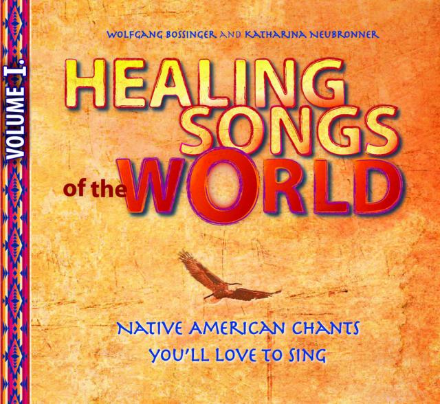 Healing Songs of the World - Volume I