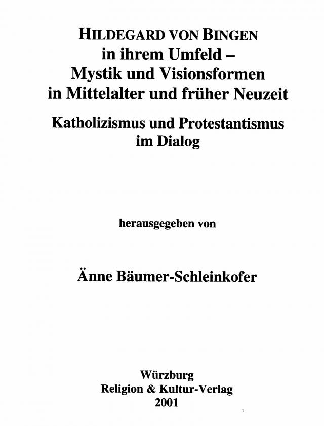 Hildegard von Bingen in ihrem Umfeld - Mystik und Visionsformen in Mittelalter und früher Neuzeit