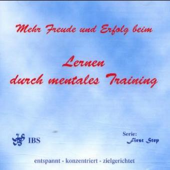 Mehr Freude und Erfolg beim Lernen durch mentales Training