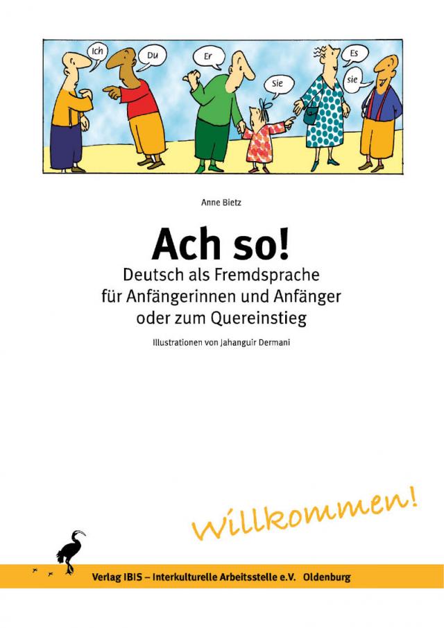 Ach so! Deutsch als Fremdsprache für Anfängerinnen und Anfänger oder zum Quereinstieg