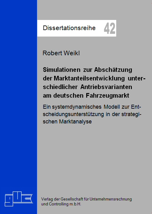 Simulationen zur Abschätzung der Marktanteilsentwicklung unterschiedlicher Antriebsvarianten am deutschen Fahrzeugmarkt