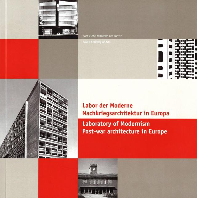 Labor der Moderne. Nachkriegsarchitektur in Europa.