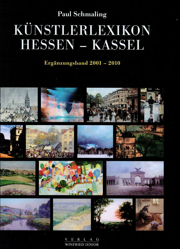 Künstlerlexikon Hessen-Kassel 1777 - 2000. Mit den Malerkolonien Willingshausen und Kleinsassen.