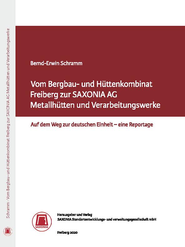 Vom Bergbau- und Hüttenkombinat Freiberg zur SAXONIA AG Metallhütten und Verarbeitungswerke Freiberg