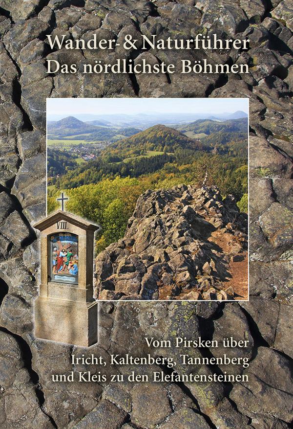 Wander- und Naturführer Das nördlichste Böhmen