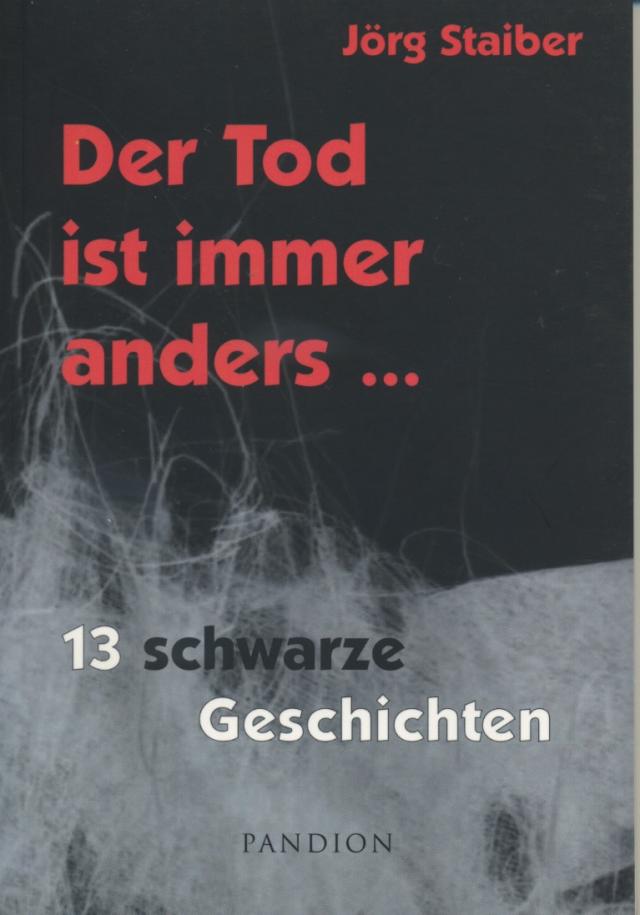 Der Tod ist immer anders …