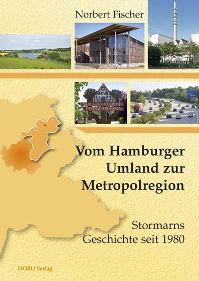 Vom Hamburger Umland zur Metropolregion: Stormarns Geschichte seit 1980