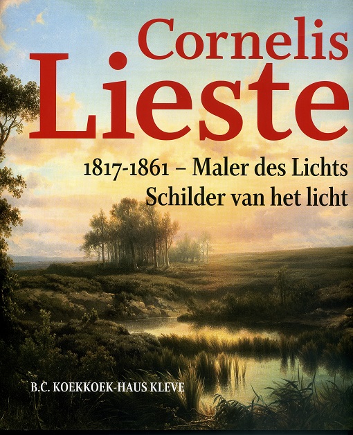 Cornelis Lieste 1817-1861 - Maler des Lichts