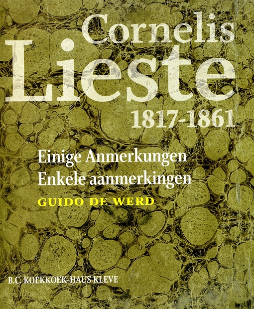 Cornelis Lieste 1817-1861 - Einige Anmerkungen