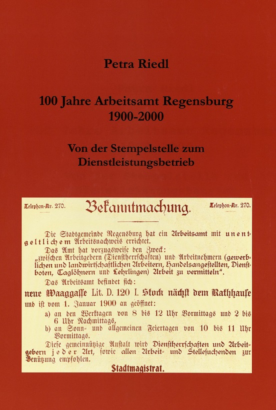 100 Jahre Arbeitsamt Regensburg 1900-2000
