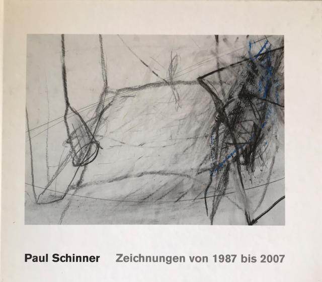 Paul Schinner - Zeichnungen von 1987 bis 2007