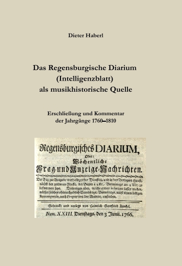 Das Regensburgische Diarium (Intelligenzblatt) als musikhistorische Quelle