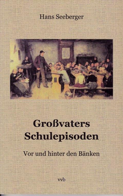 Großvaters Schulepisoden