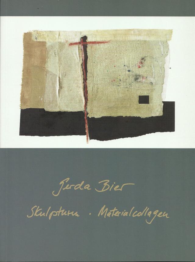 Gerda Bier: Skulpturen - Materialcollagen
