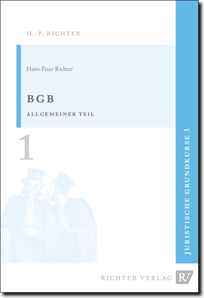 Juristische Grundkurse / Band 1 - BGB, Allgemeiner Teil