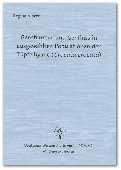 Genstruktur und Genfluss in ausgewählten Populationen der Tüpfelhyäne (Crocuta crocuta)