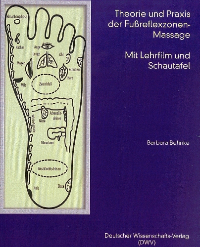 Theorie und Praxis der Fussreflexzonen-Massage