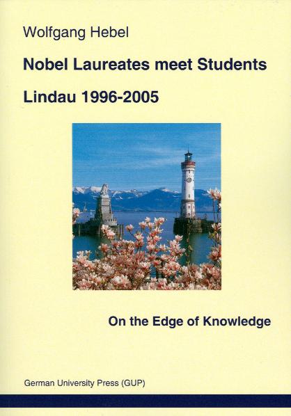 Nobel Laureates meet Students. Lindau 1996-2005