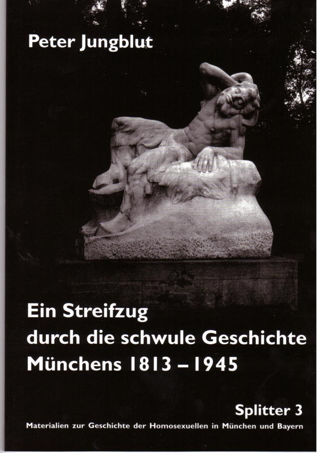 Ein Streifzug durch die schwule Geschichte Münchens 1813-1945