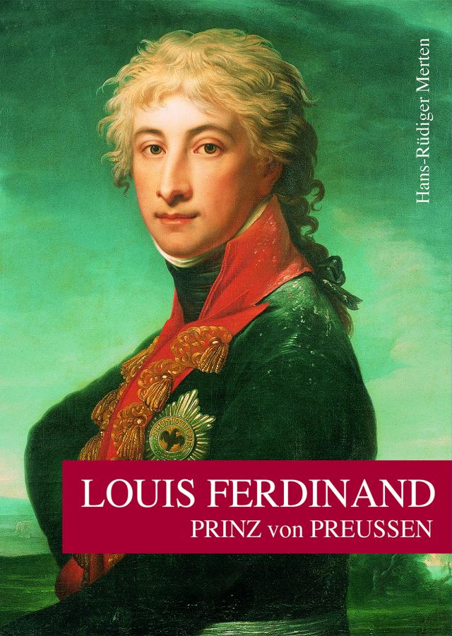 Louis Ferdinand – Prinz von Preußen