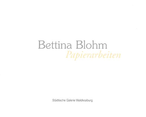 Bettina Blohm - Papierarbeiten
