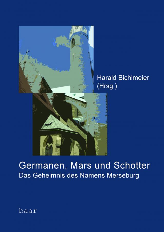 Germanen, Mars und Schotter