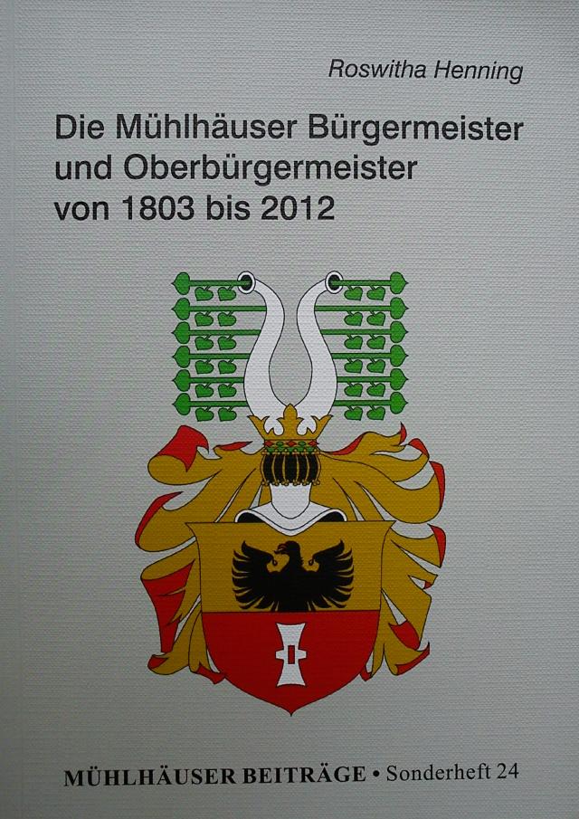 Die Mühlhäuser Bürgermeister und Oberbürgermeister von 1803 bis 2012